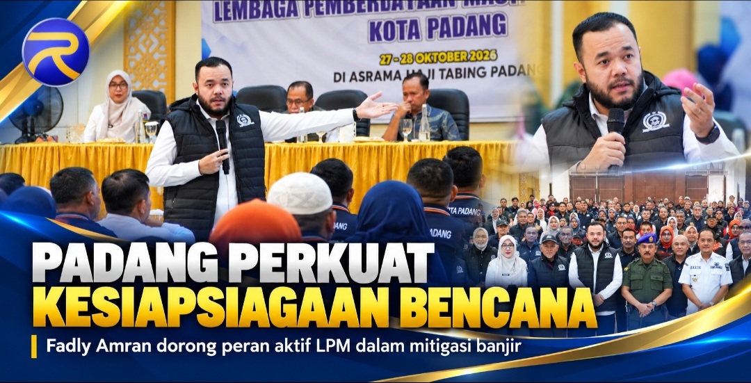 Wali Kota Padang Fadly Amran Minta 312 Pengurus LPM Aktif Dukung Infrastruktur Pengendali Banjir