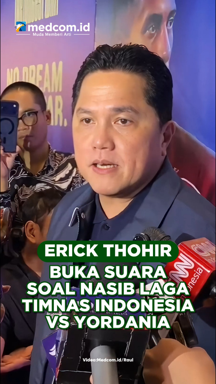 Erick Thohir Buka Suara soal Nasib Laga Timnas Indonesia vs Yordania