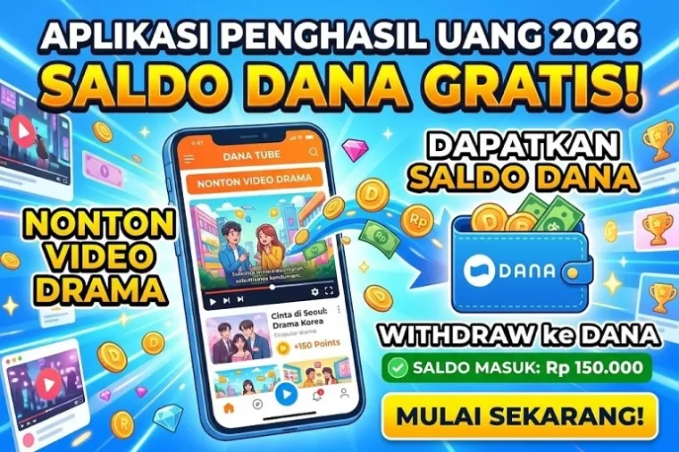 Aplikasi Penghasil Uang 2026 Klaim Bayar Saldo DANA Lewat Nonton Video Drama