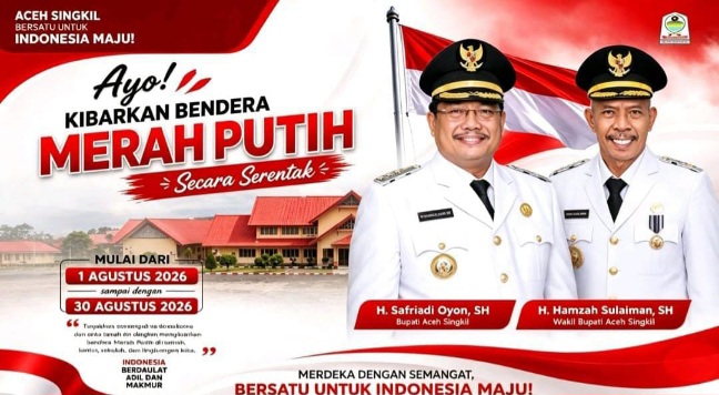 Pemkab Aceh Singkil Ajak Warga Kibarkan Bendera Merah Putih Serentak 1-30 Agustus 2026, Ini Imbauan yang Disampaikan