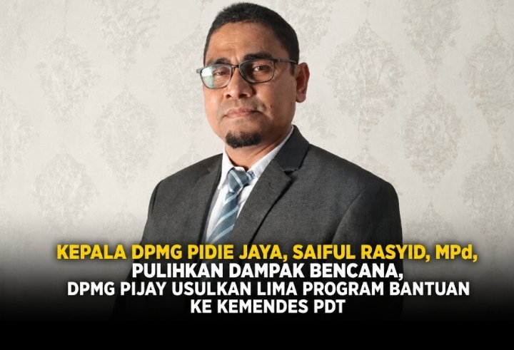 DPMG Pidie Jaya Usulkan Lima Program Bantuan ke Kemendes PDT Senilai Rp2,54 Miliar untuk Pulihkan Tujuh Gampong Pasca-Banjir