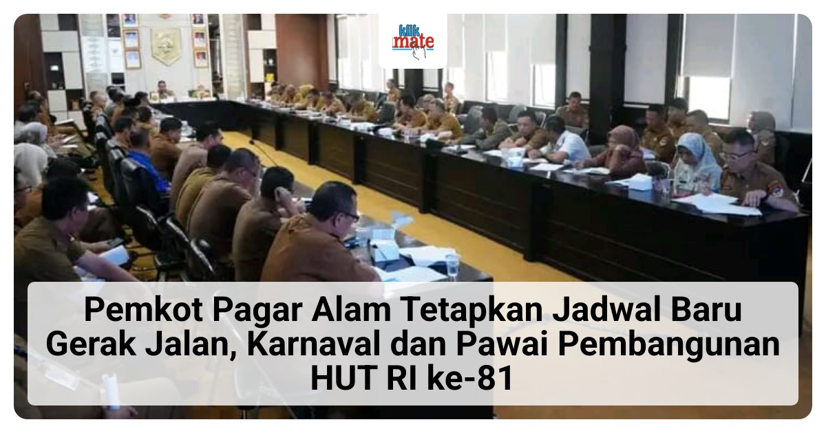 Pemkot Pagar Alam Ubah Jadwal Gerak Jalan dan Karnaval HUT ke-81 RI, Ini Rincian Tanggal Terbarunya