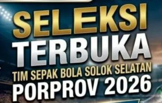Seleksi Tim Sepak Bola Solok Selatan Menuju Porprov Sumbar 2026 Diikuti Lebih 100 Atlet, Pemain Luar Daerah Masuk Opsi