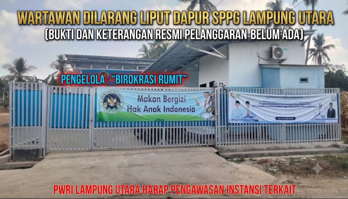 Wartawan Ditolak Liput Dapur MBG di Lampung Utara, Pengelola SPPG Abung Jayo Sebut Birokrasi Rumit