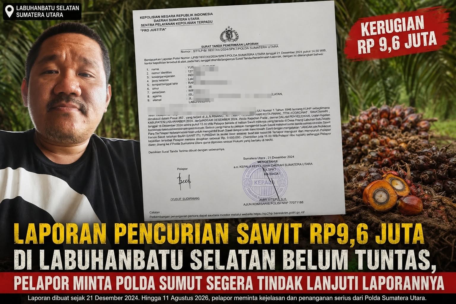 Laporan Pencurian Sawit Rp9,6 Juta di Labuhanbatu Selatan Mandek, Pelapor Desak Polda Sumut Buka Perkembangan Kasus