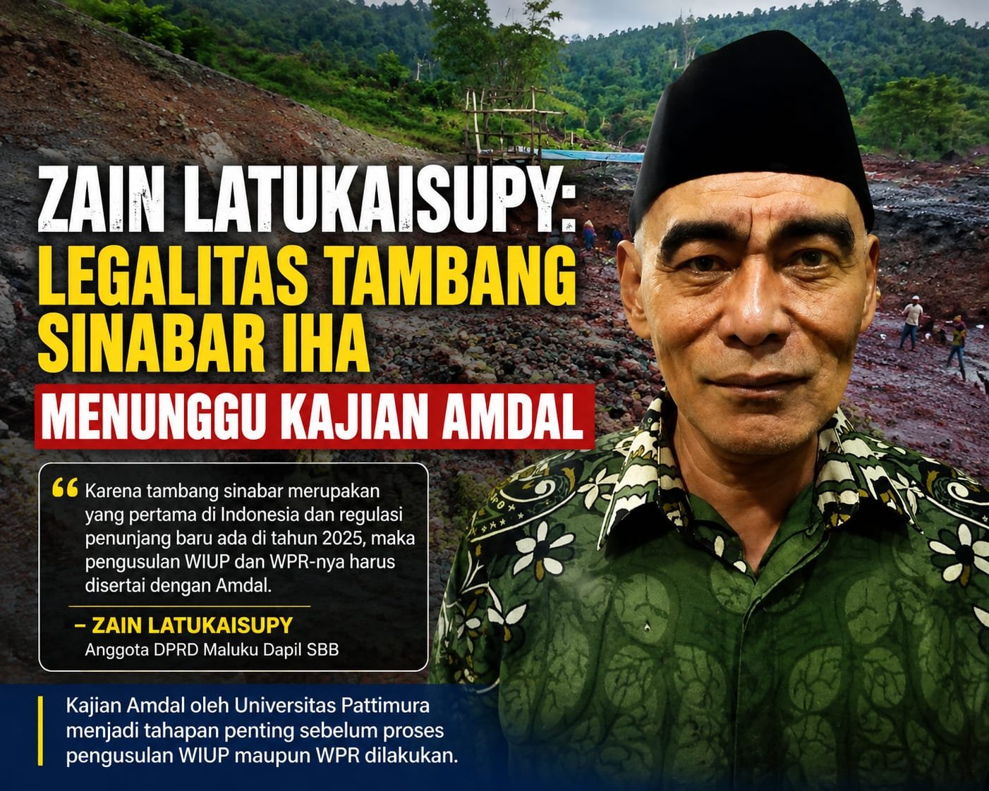 DPRD Maluku: Legalitas Tambang Sinabar di Desa Iha Masih Menunggu Kajian Amdal Universitas Pattimura
