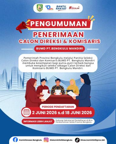 Pemprov Bengkulu Buka Seleksi Direksi dan Komisaris PT Bengkulu Mandiri, Pendaftaran 2–18 Juni 2026