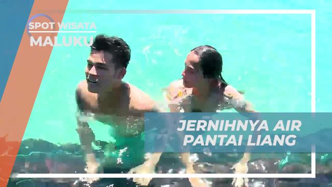 Air Pantai Liang di Maluku Diklaim Paling Jernih dan Segar, Selebriti Pilih Berenang di Sana