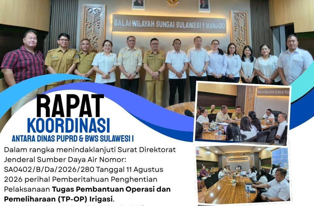 Transisi Pengelolaan D.I. Toraut dan D.I. Kosinggolan Disepakati, Pemprov Sulut dan BWS Sulawesi I Pastikan Layanan Irigasi Tak Putus