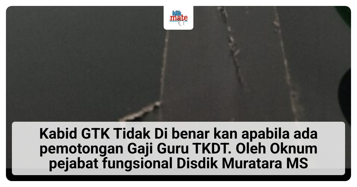 Kabid GTK Muratara Bantah Benarkan Pemotongan Gaji Guru TKDT, Oknum Pejabat Fungsional MS Diduga Minta Setoran Rp 50 Ribu Per Orang