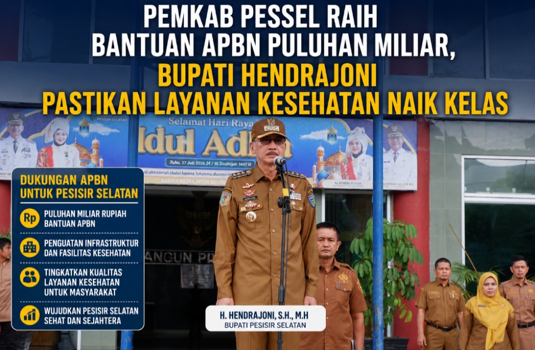 Pemkab Pesisir Selatan Kantongi Rp41,5 Miliar APBN 2026, Bupati Hendrajoni: Layanan Kesehatan di Puskesmas Wajib Naik Kelas