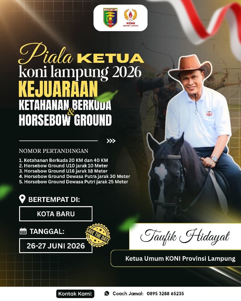 Piala Ketua KONI Lampung Resmi Diperebutkan, Kejuaraan Berkuda Memanah Perdana Digelar di Kota Baru 26-27 Juni 2027