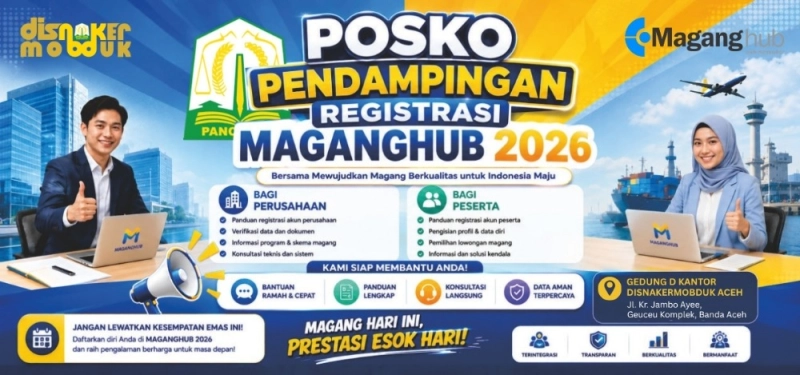 Disnakermobduk Aceh Buka Posko Pendampingan MagangHub 2026, Perusahaan Wajib Daftar Sebelum 15 Juli