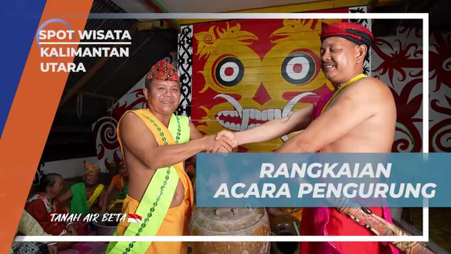 Mengenal Tradisi Pengurung di Kalimantan Utara, Mulai dari Jana Kotos hingga Mahar Uang Tunai