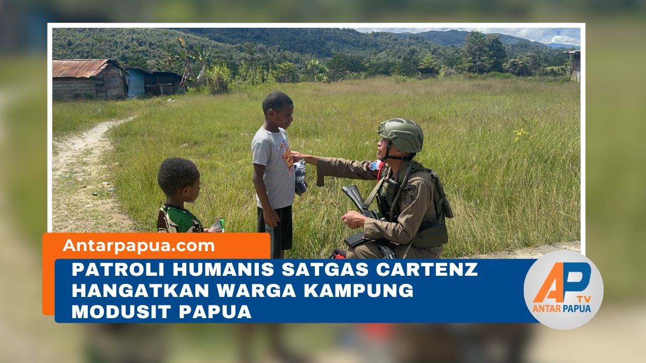 Patroli Humanis Satgas Cartenz di Kampung Modusit Papua, Bangun Kedekatan dengan Warga Lewat Dialog dan Bantuan Sosial