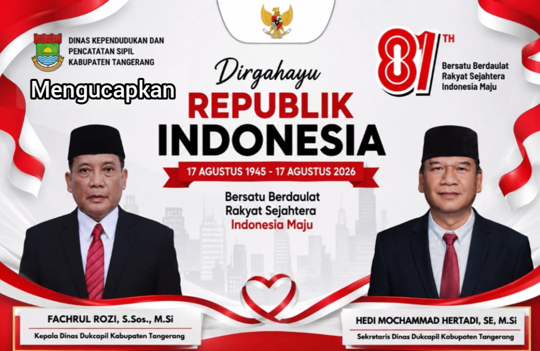 HUT ke-81 RI, Disdukcapil Kabupaten Tangerang Ingatkan Warga Urus Administrasi Kependudukan