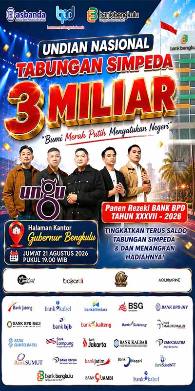 Bank Bengkulu Siap Gelar Undian Nasional Simpeda 2026, Grand Prize Rp 500 Juta dan Konser Ungu Band di Malam Puncak 21 Agustus