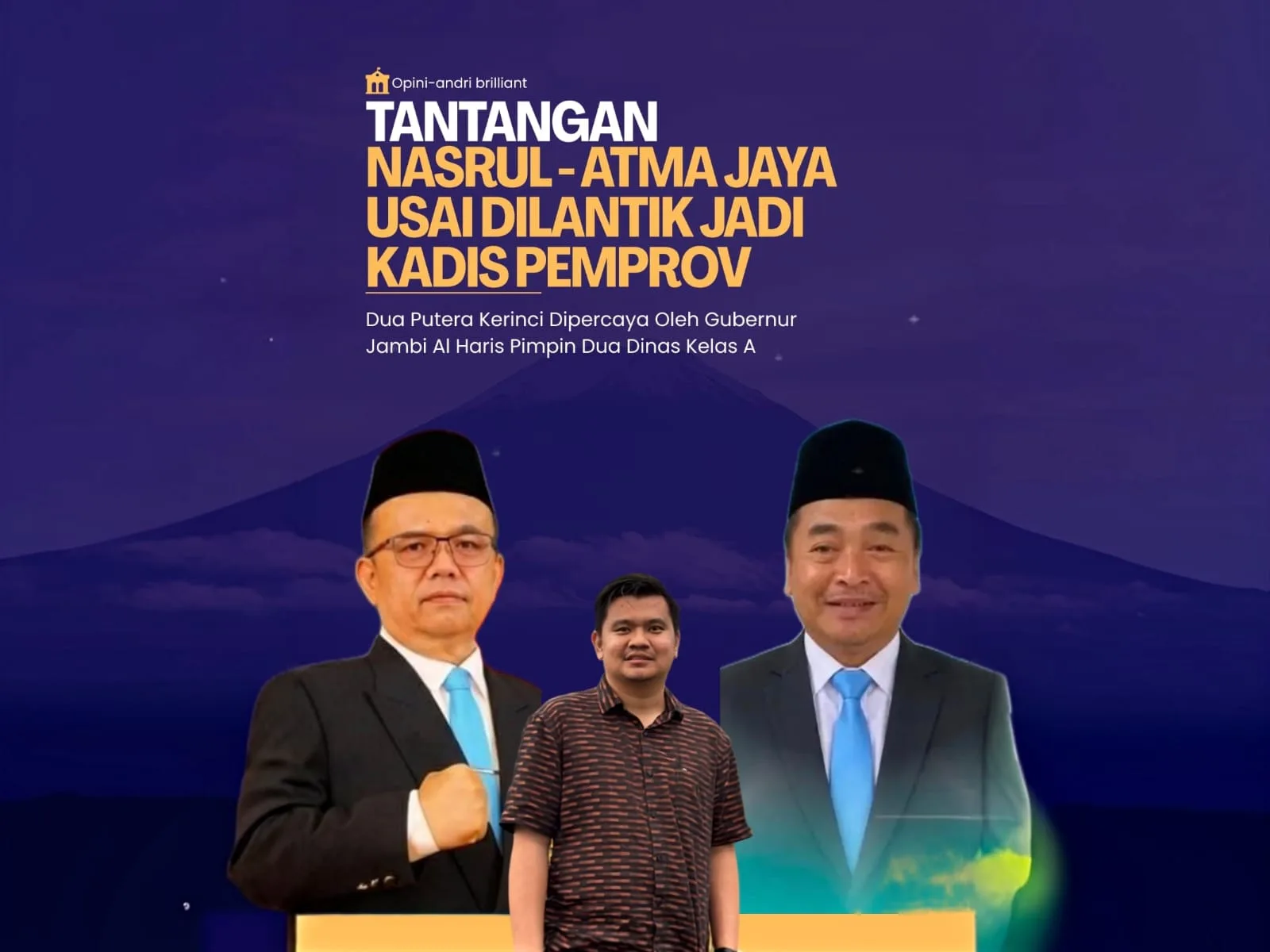 Dua Putra Kerinci Nasrul dan Atma Jaya Dilantik Gubernur Jambi, Warisi Program Bedah Rumah 555 Unit dan Bantuan Desa Rp100 Miliar