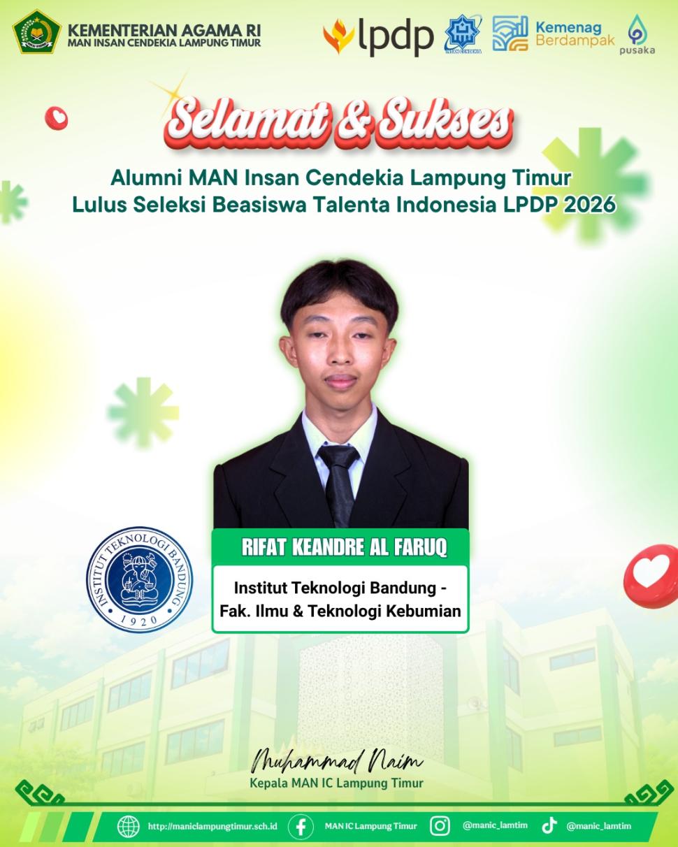 Alumni MAN IC Lampung Timur Rifat Keandre Al Faruq Raih Beasiswa Talenta Indonesia LPDP 2026