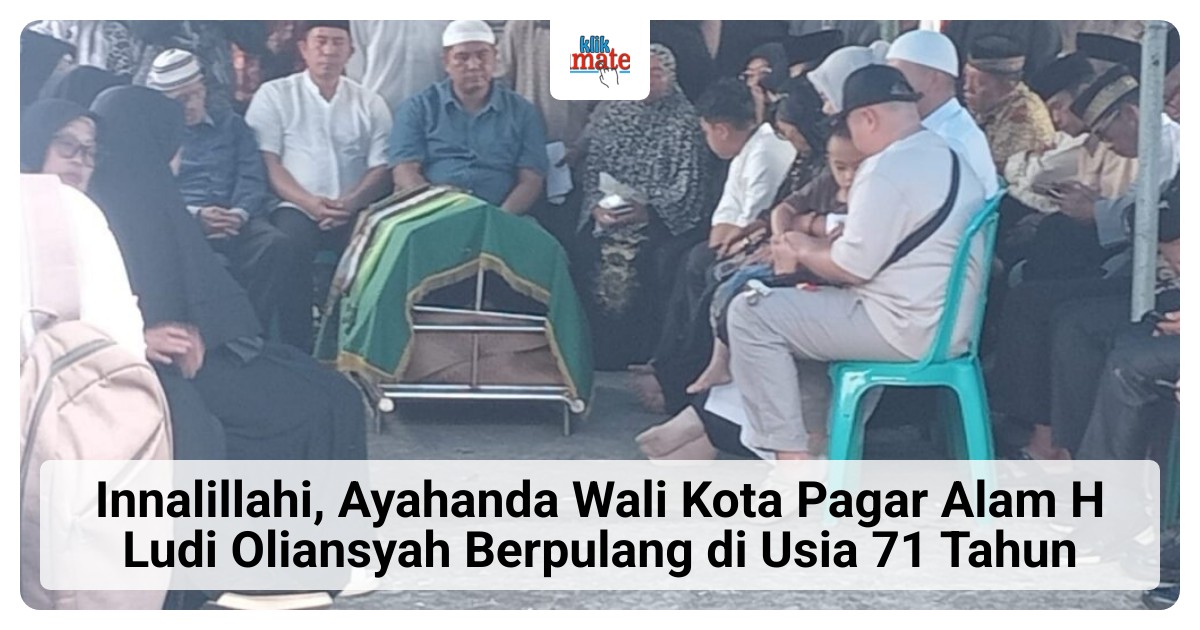 Ayahanda Wali Kota Pagar Alam H Ludi Oliansyah, H Sahudin, Berpulang di Usia 71 Tahun