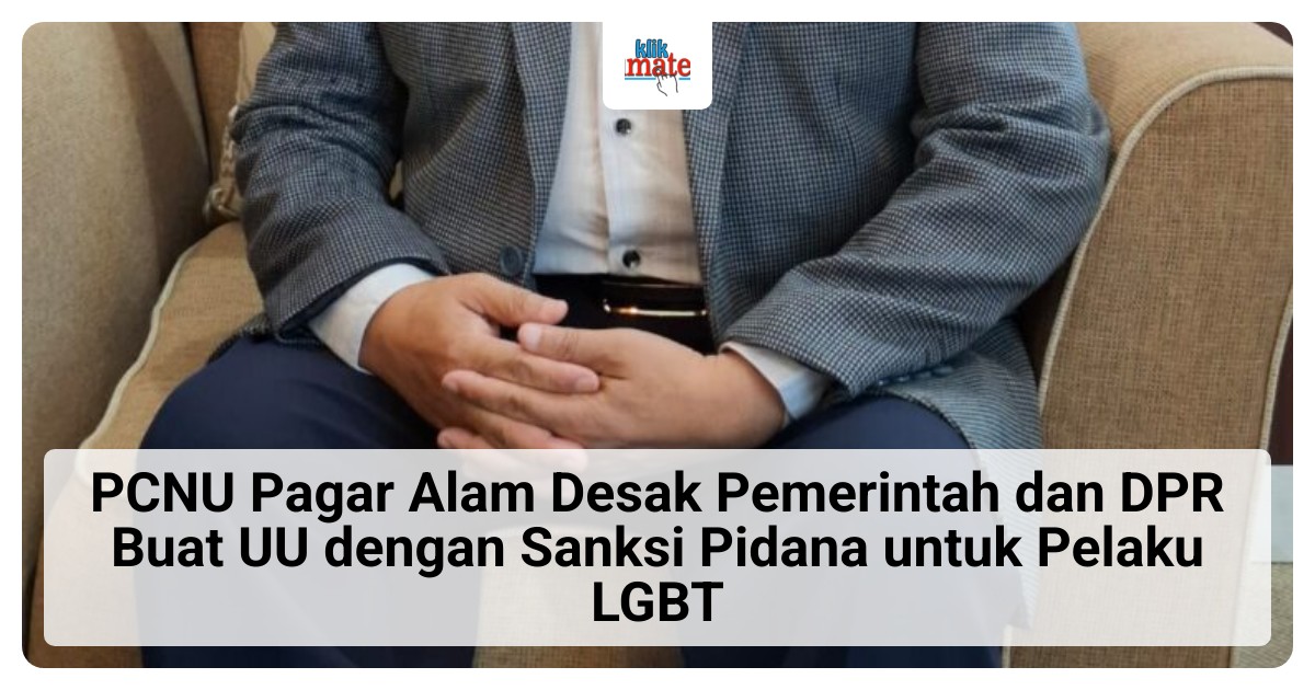 PCNU Pagar Alam Desak DPR Segera Sahkan UU Sanksi Pidana bagi Pelaku LGBT, MUI Minta Pemkot Tolak Keterlibatan di HUT RI