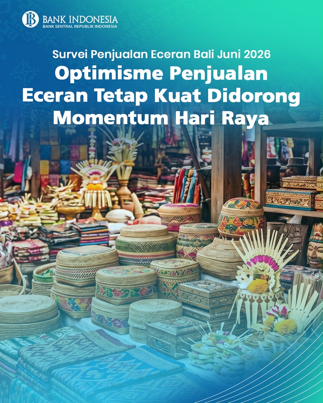 Denyut Ritel Bali Bergairah di Tengah Liburan dan Galungan, IPR Tembus 125,7 pada Mei 2026