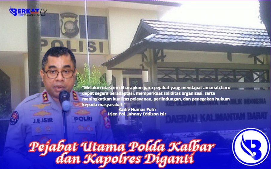 Kapolri Mutasi Enam Kapolres dan Sejumlah Pejabat Utama Polda Kalbar, Berikut Daftar Lengkapnya