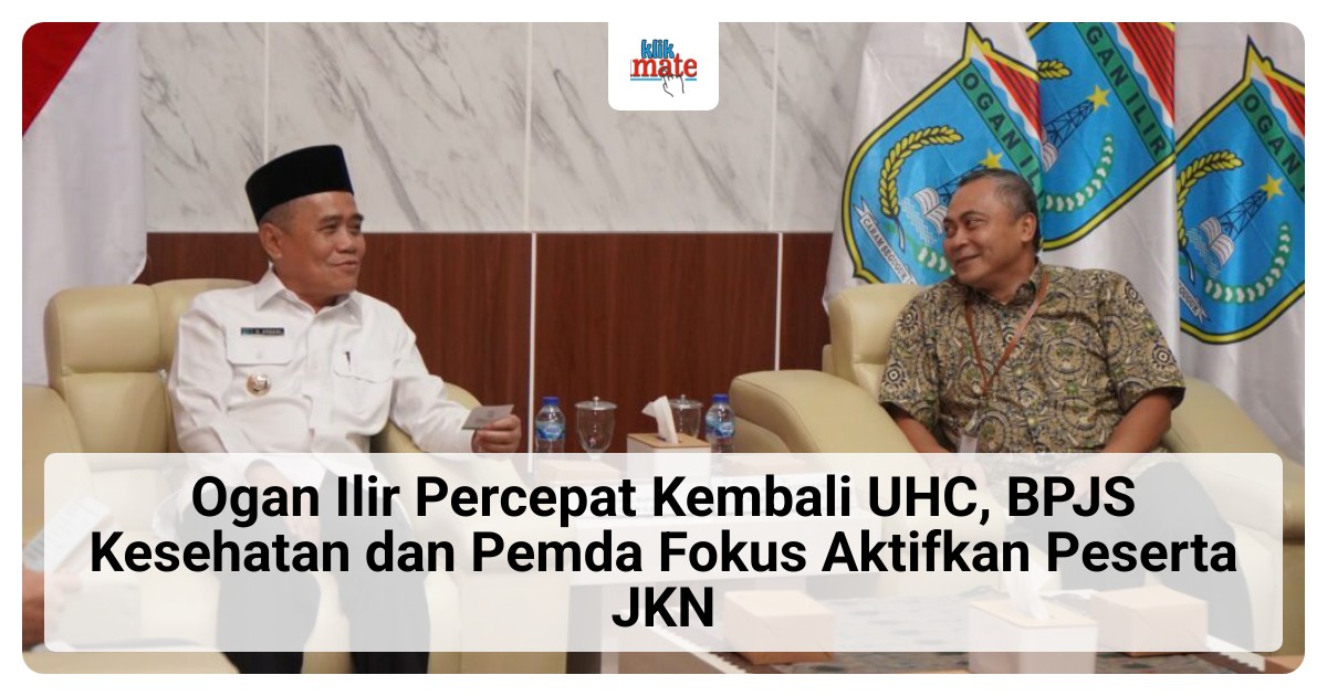 BPJS Kesehatan dan Pemkab Ogan Ilir Percepat Reaktivasi Peserta JKN, 96,88% Warga Sudah Terdaftar