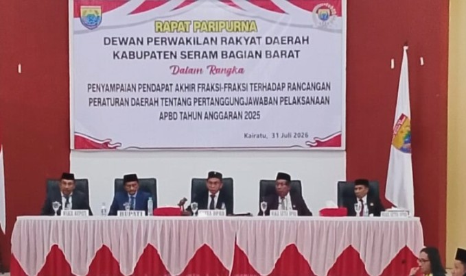 DPRD Seram Bagian Barat Sahkan Laporan Pertanggungjawaban APBD 2025, Ketua Dewan: Pengawasan Keuangan Daerah Wajib Sesuai Aturan