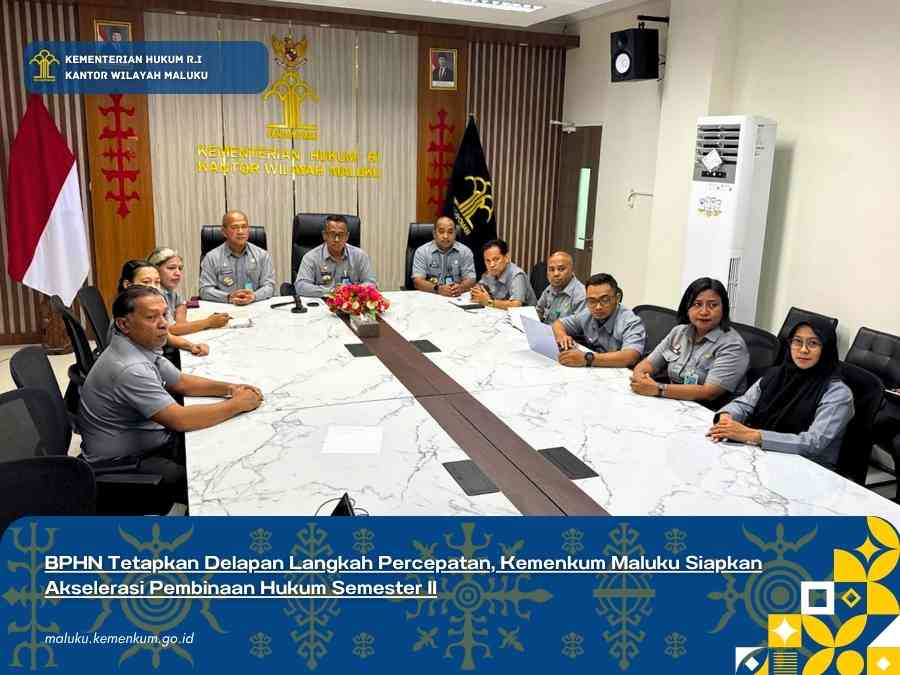 Kemenkum Maluku Terapkan 8 Strategi Percepatan Pembinaan Hukum Semester II, Fokus pada Bantuan Hukum dan Regulasi Daerah