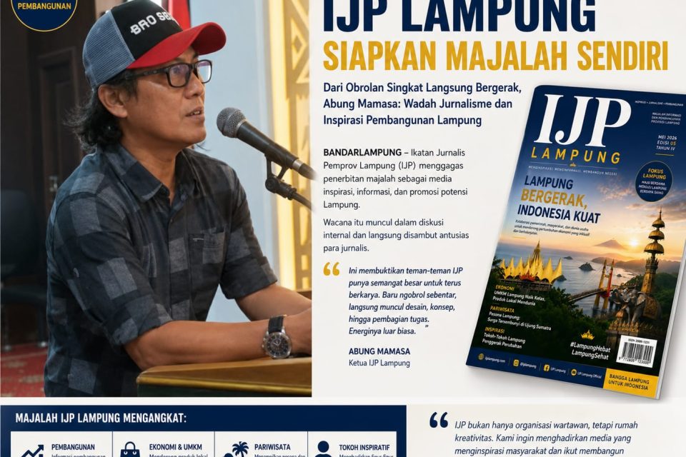 IJP Lampung Siapkan Majalah Digital Cetak, Wadah Kolaborasi Jurnalis Angkat Potensi Daerah