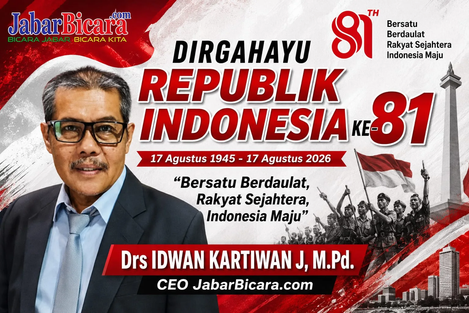 CEO JabarBicara.com Idwan Kartiwan: Kemerdekaan Pers Kunci Kedaulatan Bangsa di HUT Ke-81 RI