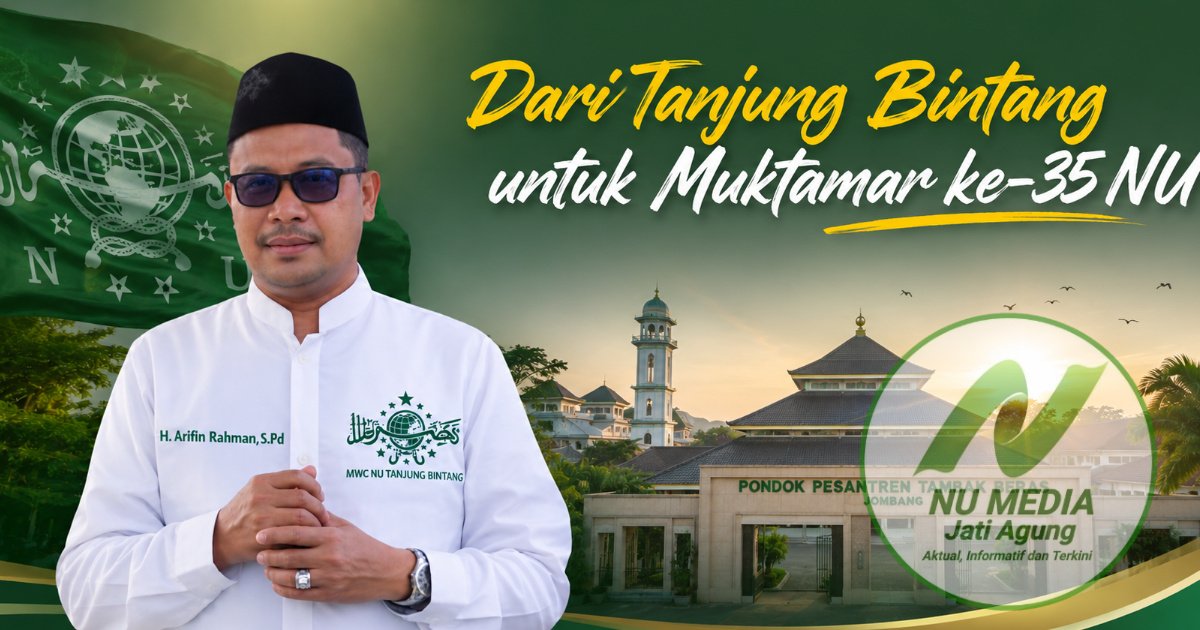 MWCNU Tanjung Bintang Siap Sukseskan Muktamar Ke-35 NU di Jombang, Ini Aspirasi yang Dibawa H. Arifin Rahman