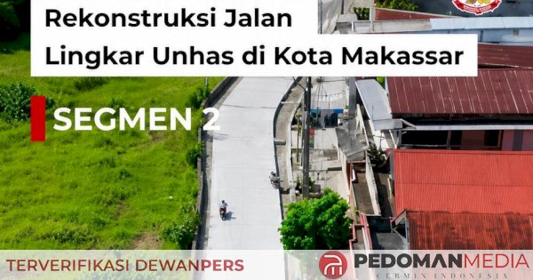 Proyek Jalan Lingkar Unhas Makassar Masuki Tahap Betonisasi, Anggaran Rp 6,3 Miliar untuk Urai Kemacetan