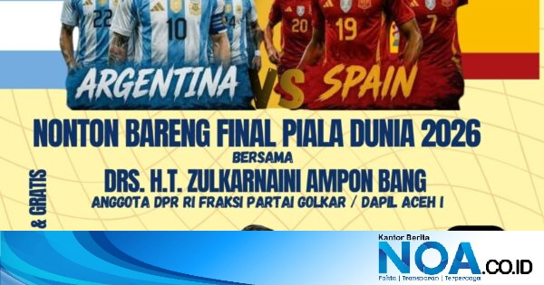 Anggota DPR RI Ampon Bang Gelar Nobar Final Piala Dunia 2026 di Nagan Raya, Hadirkan Doorprize dan Hiburan