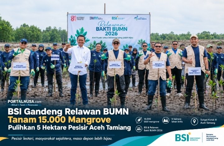 BSI dan Relawan Bakti BUMN Tanam 15.000 Mangrove di Aceh Tamiang, Pulihkan 5 Hektare Pesisir Sungai Kuruk III