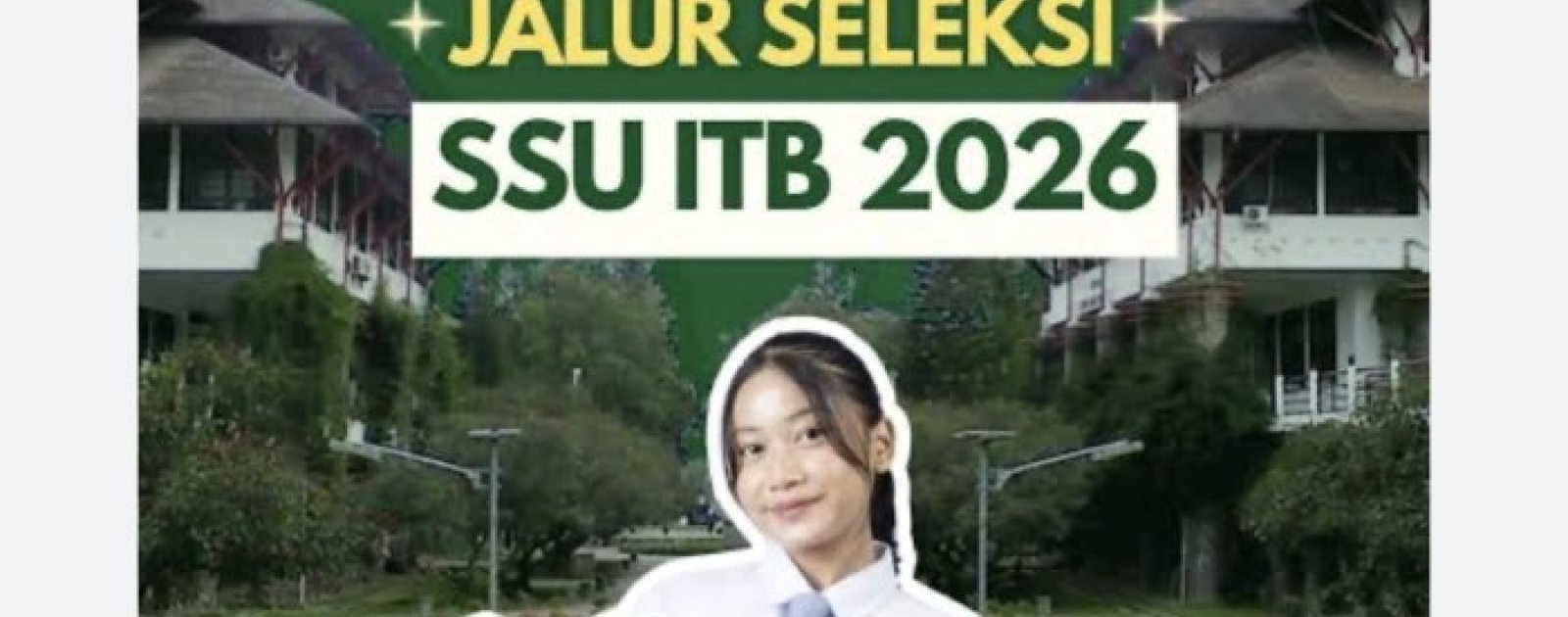 4 Jalur Seleksi Siswa Unggul ITB 2026 untuk Lulusan MAN 3 Bungo, dari Rapor hingga Hafidz Al-Qur'an