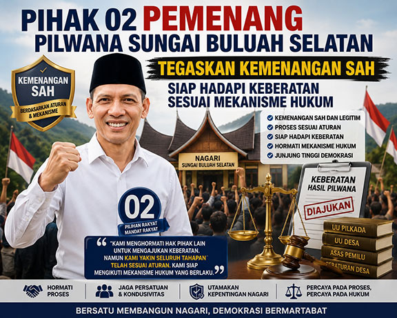 Polemik Pilwana Sungai Buluah Selatan: Pihak Nomor Urut 02 Tegaskan Kemenangan Sah, Keberatan Harus Lewat Mekanisme Hukum