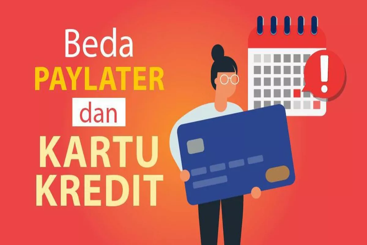 Cara Kerja Paylater dan Bedanya dengan Kartu Kredit Lengkap